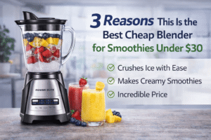 Read more about the article 9 Things to Know Before Buying a Cheap Blender for Smoothies