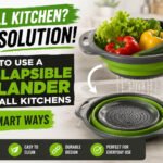 How to Use a Collapsible Colander in Small Kitchens: 7 easy Ways